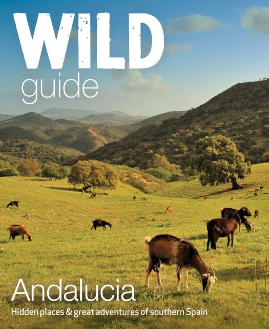 Bilde av Wild Guide Andalucia Av Edwina Pitcher