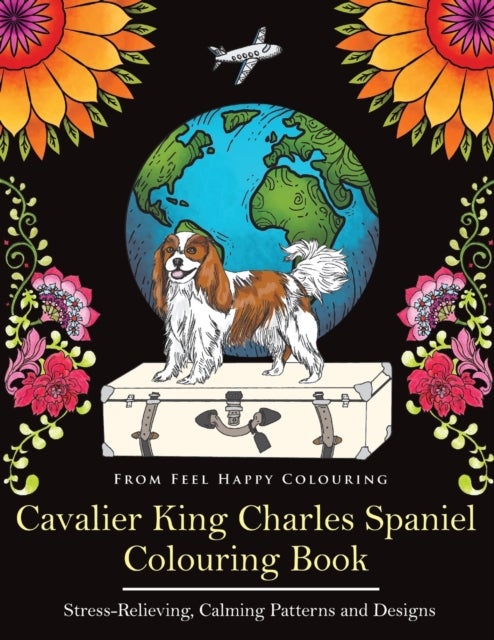 Bilde av Cavalier King Charles Spaniel Colouring Book Av Feel Happy Colouring