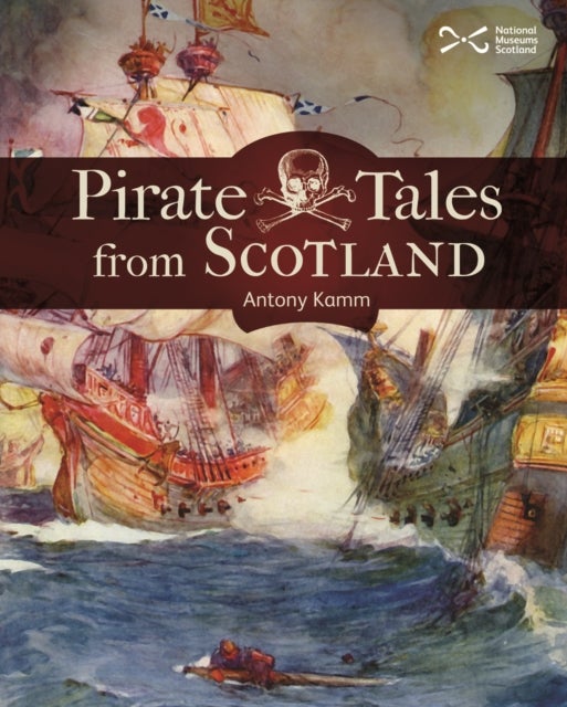 Bilde av Pirate Tales From Scotland Av Antony Kamm