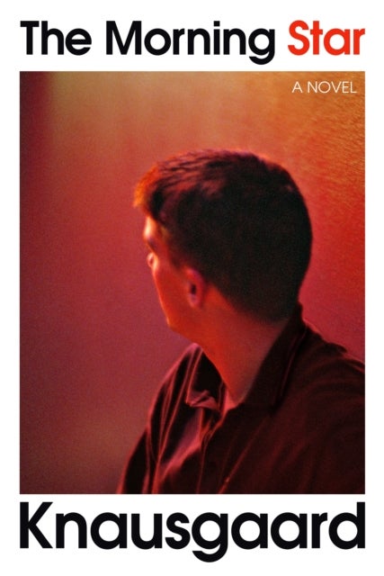 The Morning Star - the new novel from the author of My Struggle