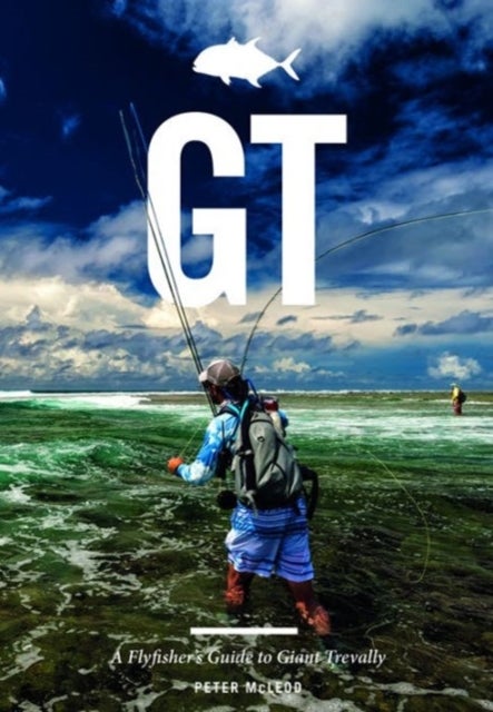 GT - A Flyfisher's Guide to Giant Trevally