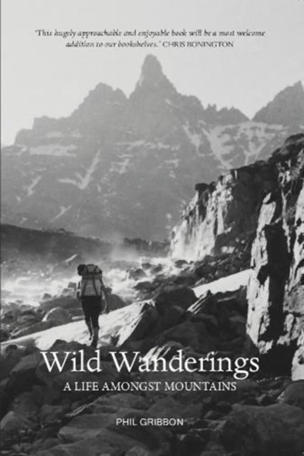Wild Wanderings - A Life Amongst Mountains