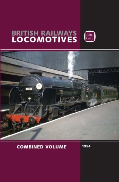 Bilde av Abc British Railways Locomotives 1954 Combined Volume Av Crecy Publishing Ltd