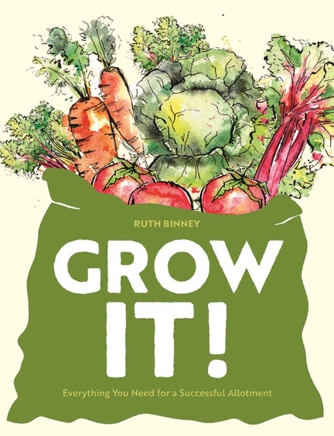 Grow It! - Everything You Need for a Successful Allotment