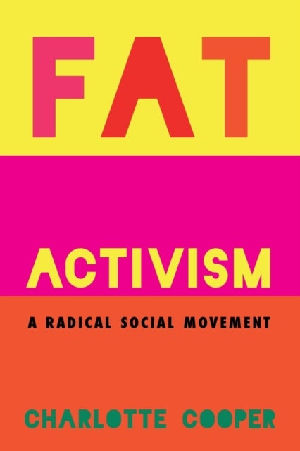 Fat Activism - A Radical Social Movement