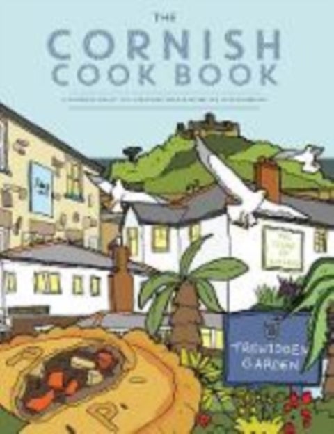 The Cornish Cook Book - A celebration of the amazing food and drink on our doorstep.