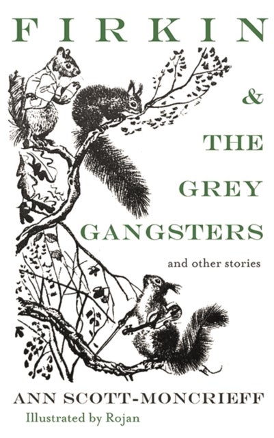 Bilde av Firkin &amp; The Grey Gangsters Av Ann Scott Moncrieff