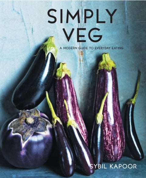 Simply Veg - A modern guide to everyday eating