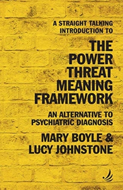 Bilde av A Straight Talking Introduction To The Power Threat Meaning Framework Av Mary Boyle, Lucy Johnstone
