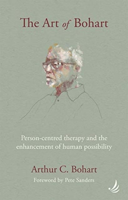 The Art of Bohart - Person-centred therapy and the enhancement of human possibility