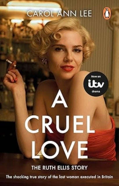A Cruel Love - The Real Ruth Ellis Story