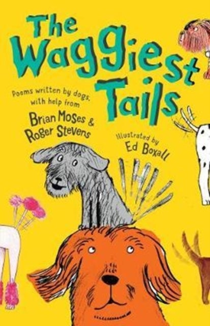 The Waggiest Tails - Poems written by dogs
