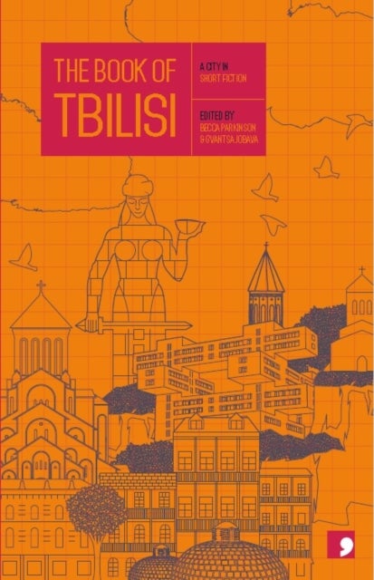 The Book of Tbilisi - A City in Short Fiction