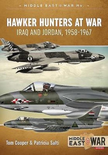 Hawker Hunters at War - Iraq and Jordan, 1958-1967