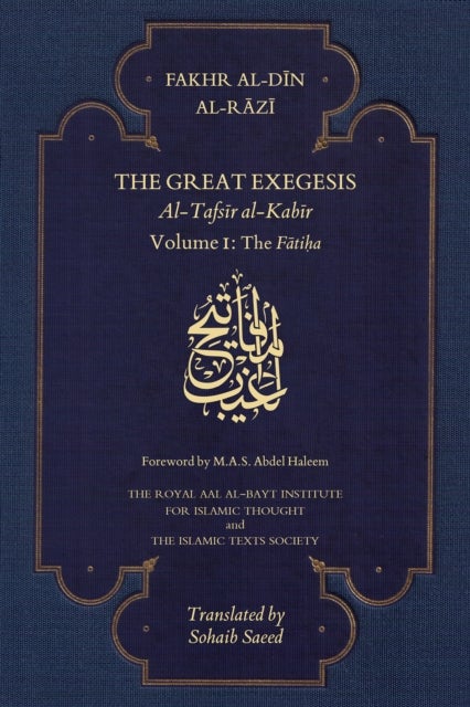 The Great Exegesis - Volume I: The Fatiha