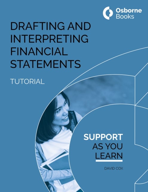 DRAFTING AND INTERPRETING FINANCIAL STATEMENTS TUTORIAL
