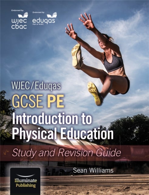 Bilde av Wjec/eduqas Gcse Pe: Introduction To Physical Education: Study And Revision Guide Av Sean Williams