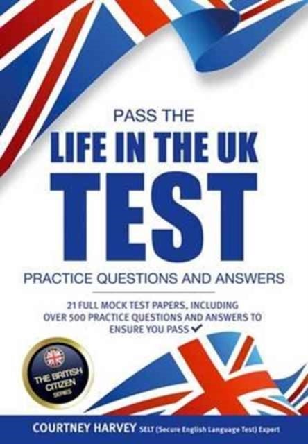 Bilde av Pass The Life In The Uk Test: Practice Questions And Answers With 21 Full Mock Tests Av How2become