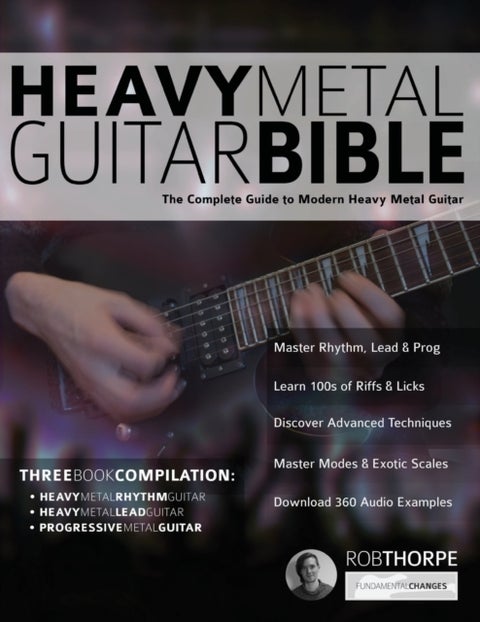 The Heavy Metal Guitar Bible - The Complete Guide to Modern Heavy Metal Guitar
