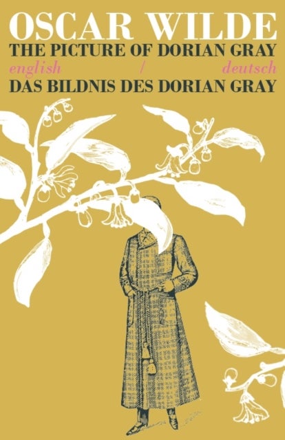 The Picture of Dorian Gray/Das Bildnis des Dorian Gray - Bilingual Parallel Text in Deutsch/English