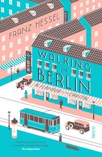 Walking in Berlin - a flaneur in the capital