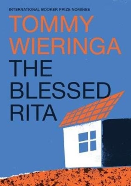 The Blessed Rita - the new novel from the bestselling Booker International longlisted Dutch author