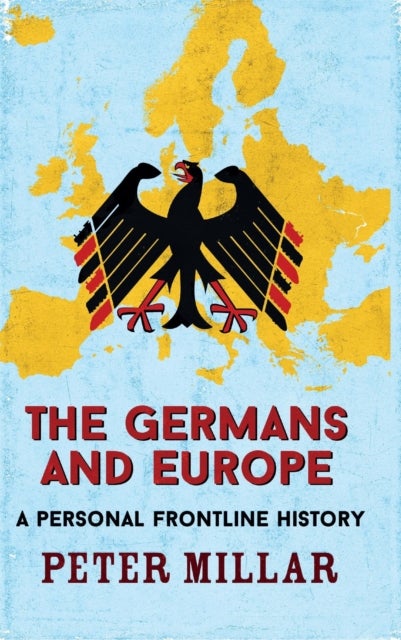 Bilde av The Germans And Europe Av Peter Millar