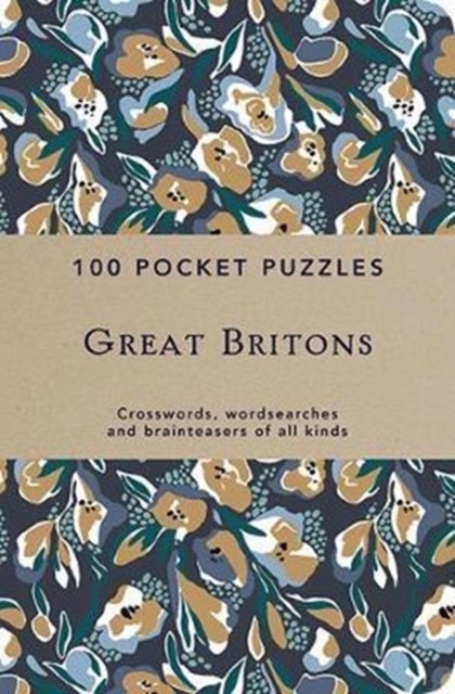 Great Britons: 100 Pocket Puzzles - Crosswords, Wordsearches and Verbal Brainteasers of All Kinds