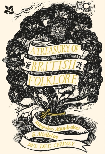 A Treasury of British Folklore - Maypoles, Mandrakes and Mistletoe