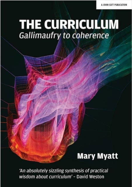 The Curriculum - Gallimaufry to coherence