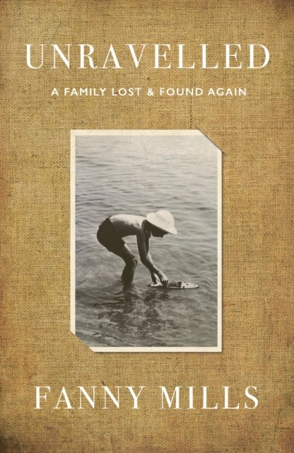 Unravelled - A Family Lost and Found