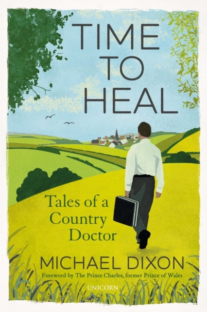 Time to Heal - Tales of a Country Doctor