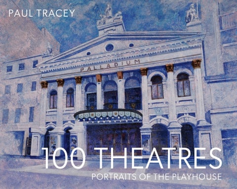 100 Theatres - Portraits of the Playhouse
