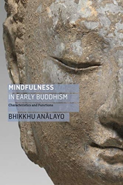 Bilde av Mindfulness In Early Buddhism Av Bhikkhu Analayo