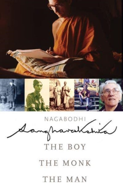 Sangharakshita - The Boy, the Monk, the Man