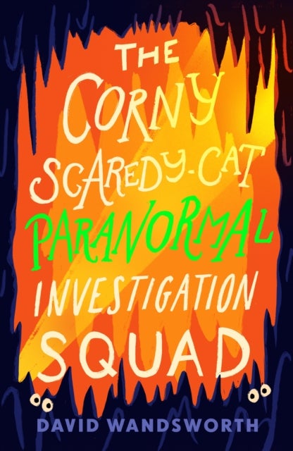 Bilde av The Corny Scaredy-cat Paranormal Investigation Squad Av David Wandsworth