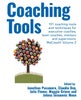 Coaching Tools: 101 coaching tools and techniques for executive coaches, team coaches, mentors and s