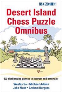 Bilde av Desert Island Chess Puzzle Omnibus Av Wesley So, Michael Adams, John Nunn, Graham Burgess