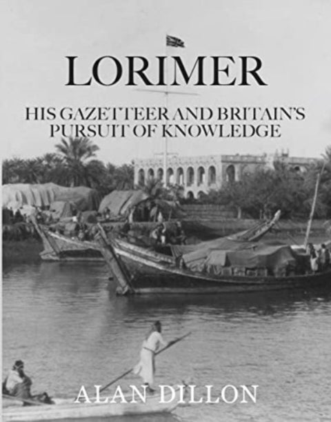 Lorimer - His Gazetteer and Britain's Pursuit of Knowledge