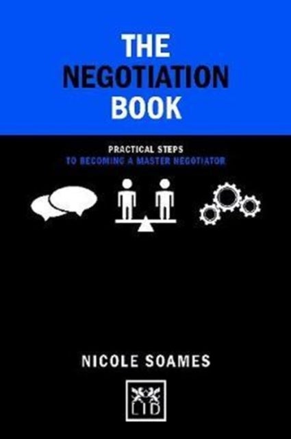 The Negotiation Book - Practical Steps to Becoming a Master Negotiator
