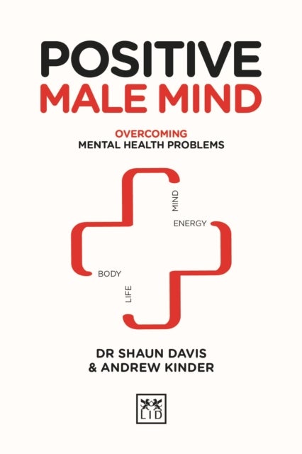 Positive Male Mind - Overcoming mental health problems