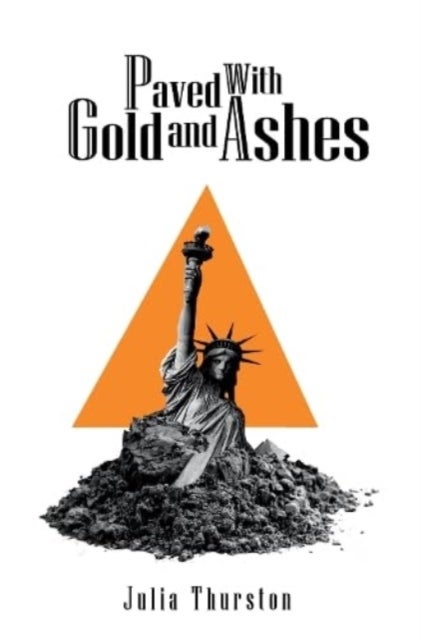 Paved with Gold and Ashes - play