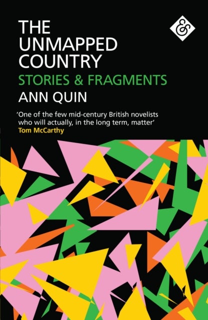 Bilde av The Unmapped Country: Stories And Fragments Av Ann Quin