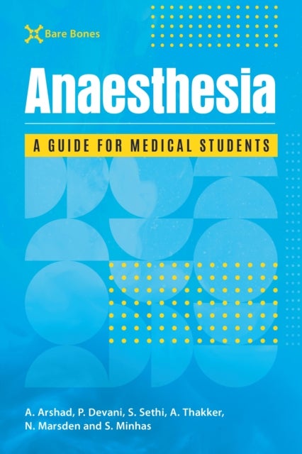 Bare Bones Anaesthesia - A guide for medical students