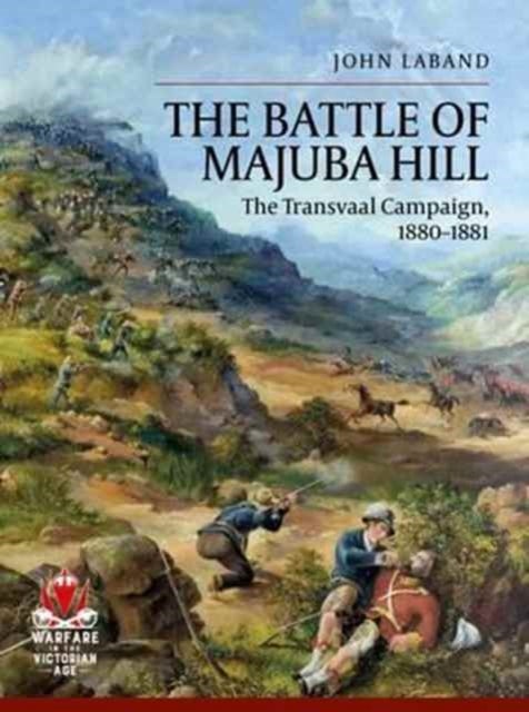 The Battle of Majuba Hill - The Transvaal Campaign, 1880-1881