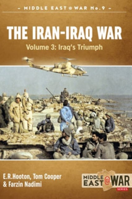 The Iran- Iraq War - The Forgotten Fronts