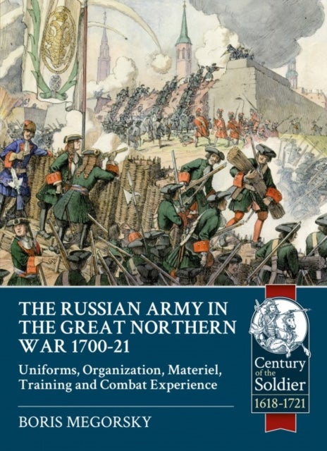 The Russian Army in the Great Northern War 1700-21 - Organisation, Materiel, Training and Combat Experience, Uniforms