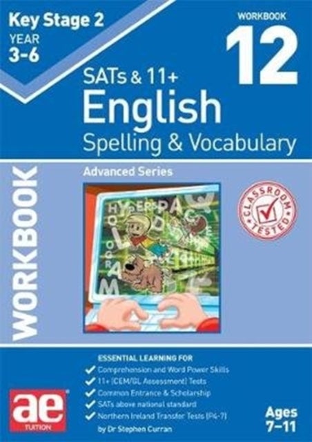 KS2 Spelling & Vocabulary Workbook 12 - Advanced Level