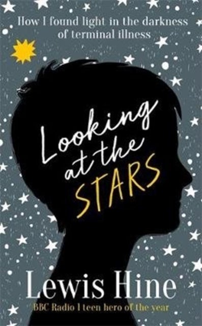Looking at the Stars - How incurable illness taught one boy everything