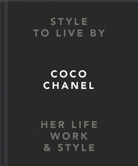 The Little Guide to Coco Chanel - Style to Live By
